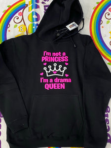 Im not a princess I'm a drama queen hoodie
