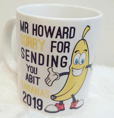 Teacher mug sorry for sending you bananas