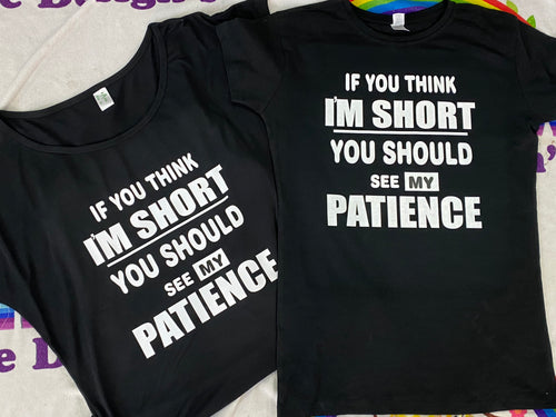 If you think I’m short tshirt